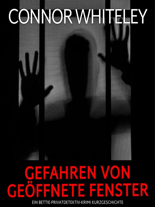 Title details for Gefahren von geöffnete Fenster by Connor Whiteley - Available